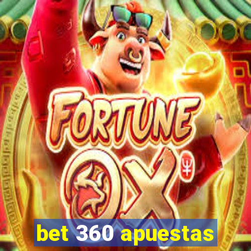 bet 360 apuestas